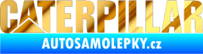 Samolepka Caterpillar - jedna barva chrom fólie zlatá zrcadlová