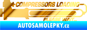 Samolepka Compressors loading pravá chrom fólie zlatá zrcadlová