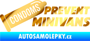 Samolepka Condoms prevent minivans chrom fólie zlatá zrcadlová