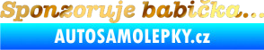 Samolepka Sponzoruje babička chrom fólie zlatá zrcadlová