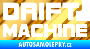 Samolepka Drift Machine nápis chrom fólie zlatá zrcadlová
