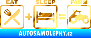 Samolepka Eat sleep farm chrom fólie zlatá zrcadlová