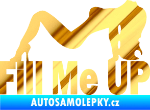 Samolepka Fill me up  chrom fólie zlatá zrcadlová