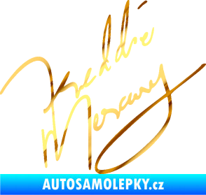 Samolepka Fredie Mercury podpis chrom fólie zlatá zrcadlová