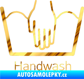 Samolepka Handwash ruční mytí chrom fólie zlatá zrcadlová