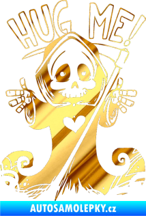Samolepka Hug Me death smrtka chrom fólie zlatá zrcadlová