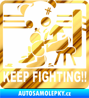 Samolepka Keep Fighting!! chrom fólie zlatá zrcadlová