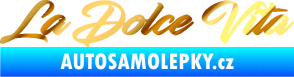 Samolepka La Dolce Vita nápis - Sladký Život chrom fólie zlatá zrcadlová