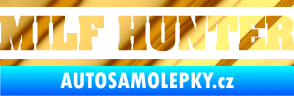 Samolepka Milf hunter nápis chrom fólie zlatá zrcadlová