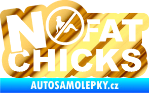Samolepka No fat chicks 002 chrom fólie zlatá zrcadlová