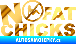 Samolepka No fat chicks 003 chrom fólie zlatá zrcadlová