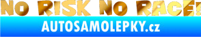Samolepka No risk no race 001 chrom fólie zlatá zrcadlová