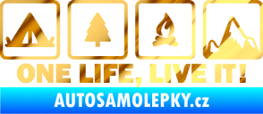 Samolepka One life, live it kempování s nápisem chrom fólie zlatá zrcadlová