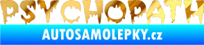 Samolepka Psychopath chrom fólie zlatá zrcadlová