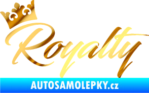 Samolepka Royalty s korunkou nápis chrom fólie zlatá zrcadlová