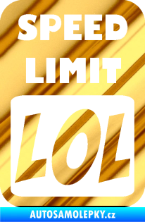 Samolepka Speed Limit LOL nápis chrom fólie zlatá zrcadlová
