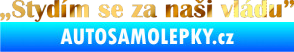 Samolepka Stydím se za naši vládu 004 chrom fólie zlatá zrcadlová