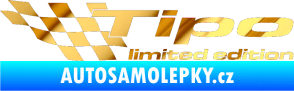 Samolepka Tipo limited edition levá chrom fólie zlatá zrcadlová