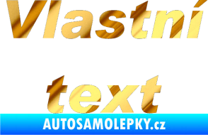 Samolepka Vlastní text - Arial Black kurzíva chrom fólie zlatá zrcadlová