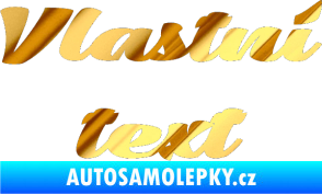Samolepka Vlastní text - Low Casat chrom fólie zlatá zrcadlová