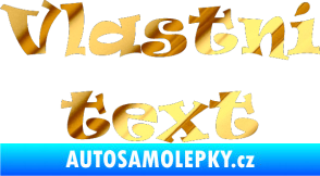 Samolepka Vlastní text - Ravie chrom fólie zlatá zrcadlová