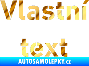Samolepka Vlastní text - Stencil DIN chrom fólie zlatá zrcadlová