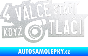 Samolepka 4 válce stačí když turbo tlačí pískované sklo