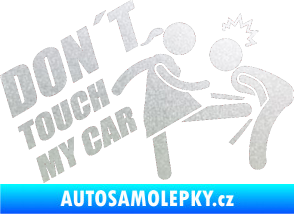 Samolepka Dont touch my car 002 pískované sklo