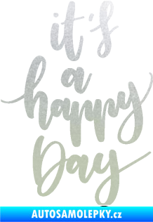 Samolepka It is a happy day nápis šťastný den pískované sklo