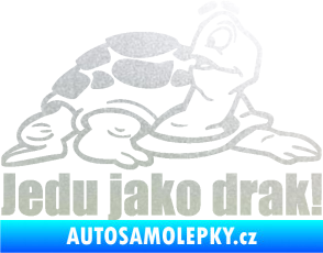 Samolepka Jedu jako drak! 001 pravá nápis se želvou pískované sklo