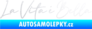 Samolepka La Vita é Bella život je krásný pískované sklo