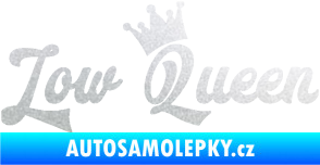 Samolepka Low Queen 001 nápis královna pískované sklo