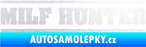 Samolepka Milf hunter nápis pískované sklo