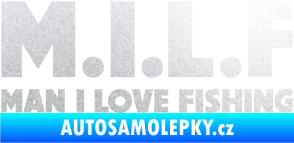 Samolepka Milf nápis man i love fishing pískované sklo