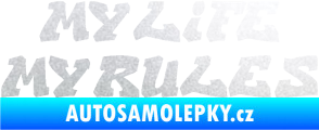 Samolepka My life My rules nápis můj život moje pravidla pískované sklo