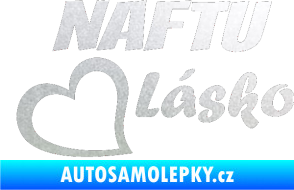 Samolepka Naftu Lásko pískované sklo