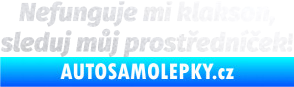Samolepka Nefunguje mi klakson pískované sklo