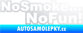 Samolepka No smoke no fun 001 nápis pískované sklo