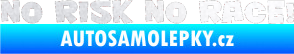 Samolepka No risk no race 001 pískované sklo