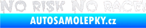 Samolepka No risk no race 002 pískované sklo