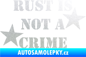 Samolepka Rust is not crime nápis pískované sklo
