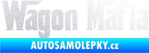 Samolepka Wagon Mafia 001 nápis pískované sklo