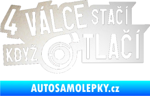Samolepka 4 válce stačí když turbo tlačí odrazková reflexní bílá