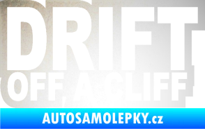 Samolepka Drift off a cliff odrazková reflexní bílá