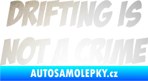 Samolepka Drifting is not a crime 001 nápis odrazková reflexní bílá