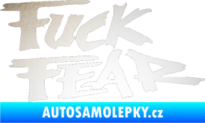 Samolepka Fuck fear odrazková reflexní bílá