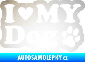 Samolepka I love my dog 002 odrazková reflexní bílá