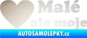 Samolepka Malé, ale moje nápis se srdcem odrazková reflexní bílá