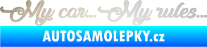 Samolepka My car my rules odrazková reflexní bílá