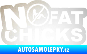 Samolepka No fat chicks 002 odrazková reflexní bílá